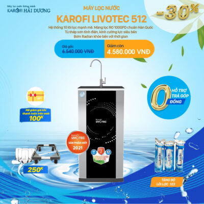 Livotec 512 Karofi Hải Dương Rinh Ngay Quà Lớn